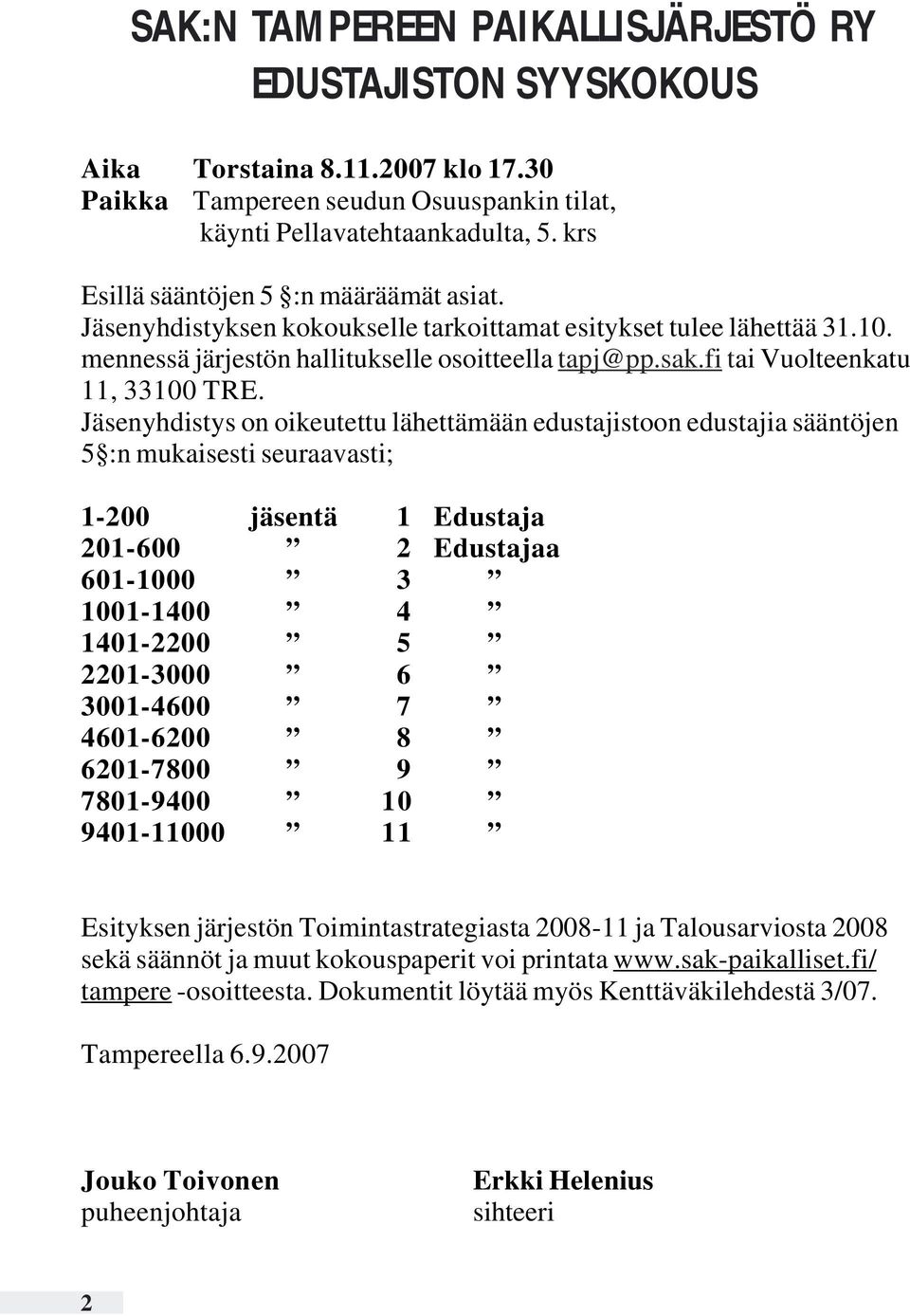 fi tai Vuolteenkatu 11, 33100 TRE.