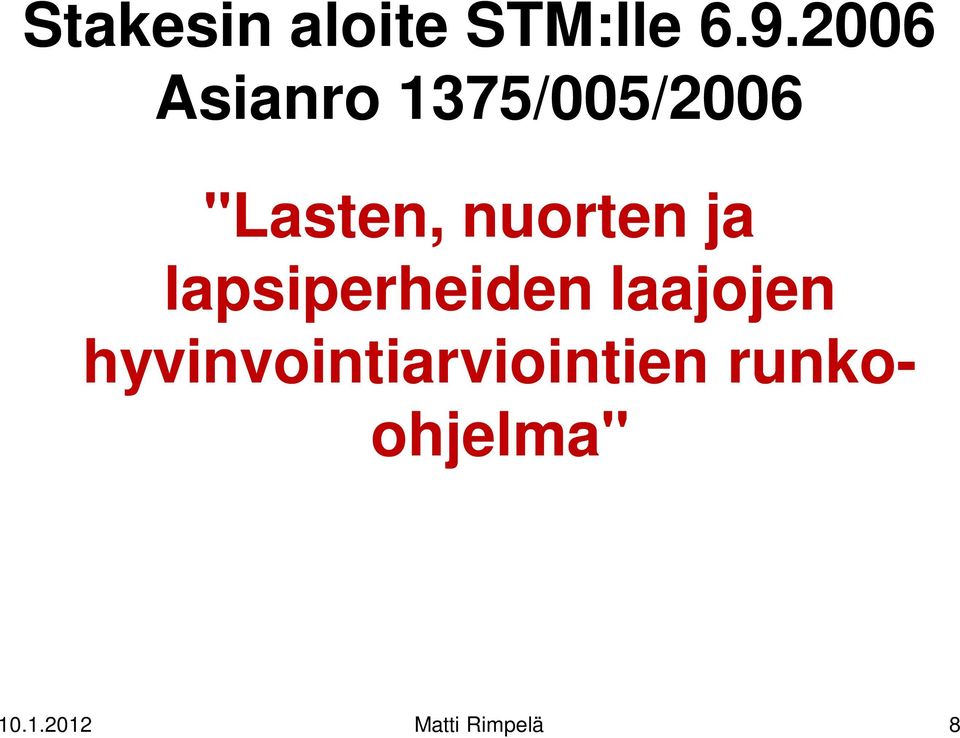 nuorten ja lapsiperheiden laajojen