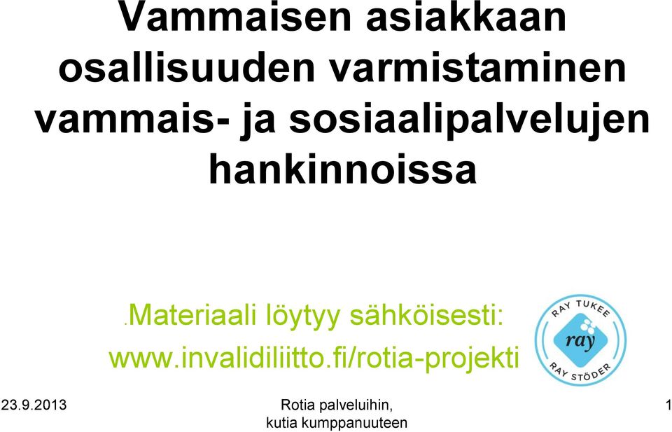 sosiaalipalvelujen hankinnoissa.