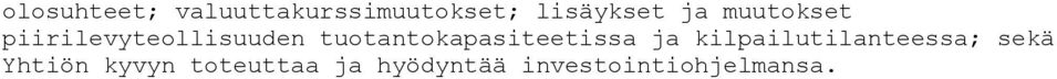tuotantokapasiteetissa ja kilpailutilanteessa;