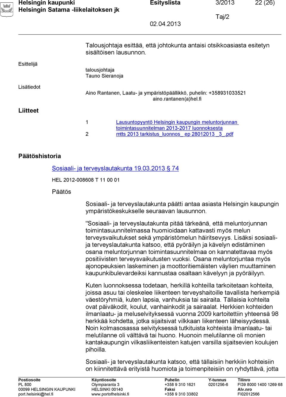 fi Liitteet 1 Lausuntopyyntö Helsingin kaupungin meluntorjunnan toimintasuunnitelman 2013-2017 luonnoksesta 2 mtts 2013 tarkistus_luonnos_ ep 28012013 _3_.