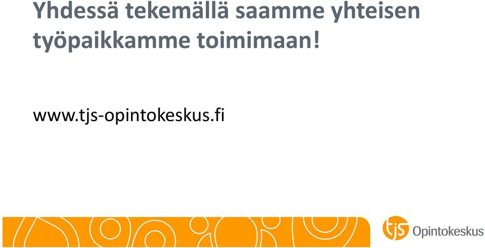 työpaikkamme