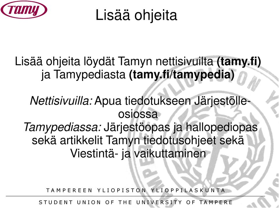 fi/tamypedia) Nettisivuilla: Apua tiedotukseen Järjestölleosiossa