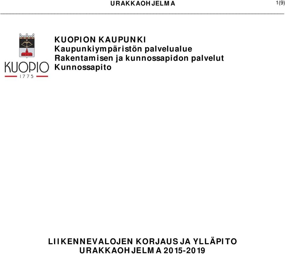 ja kunnossapidon palvelut Kunnossapito