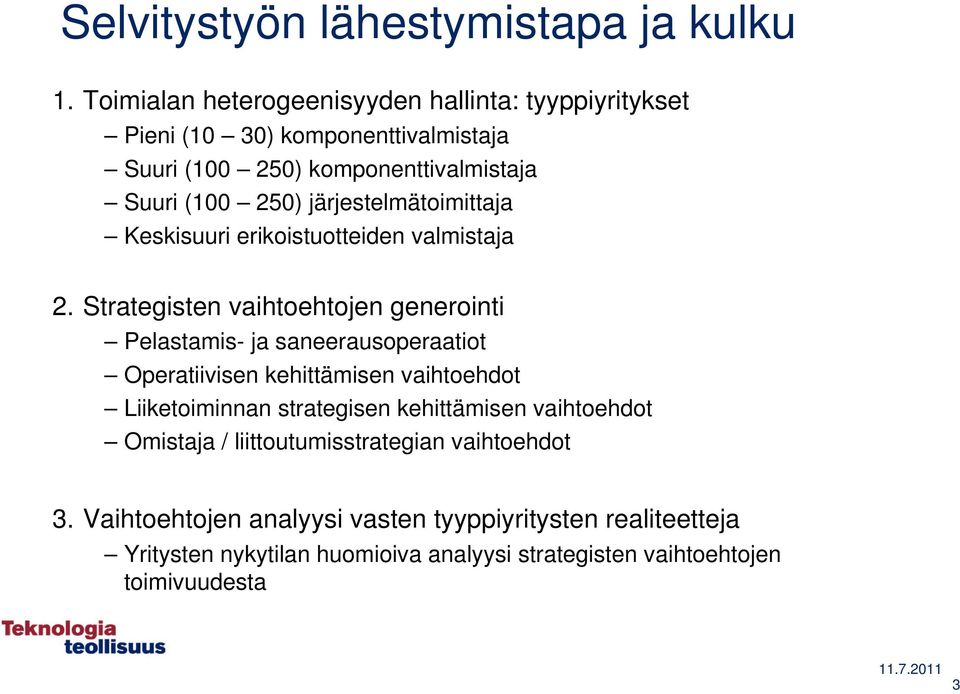 järjestelmätoimittaja Keskisuuri erikoistuotteiden valmistaja 2.