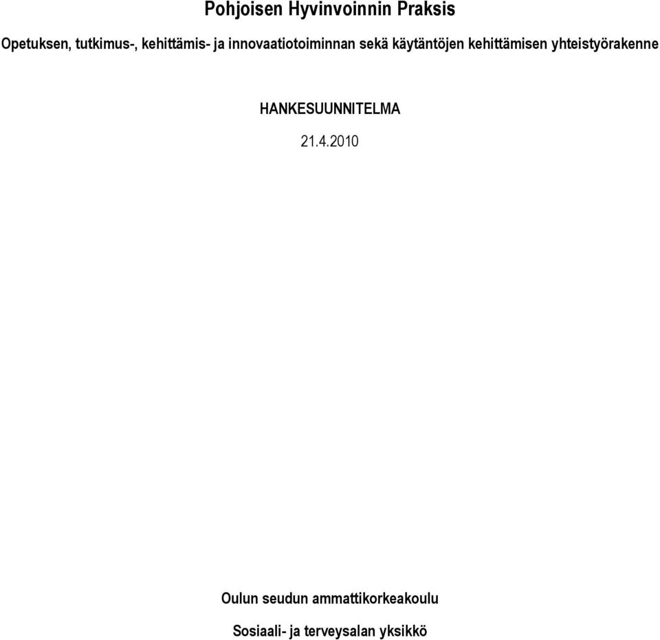 kehittämisen yhteistyörakenne HANKESUUNNITELMA 21.4.
