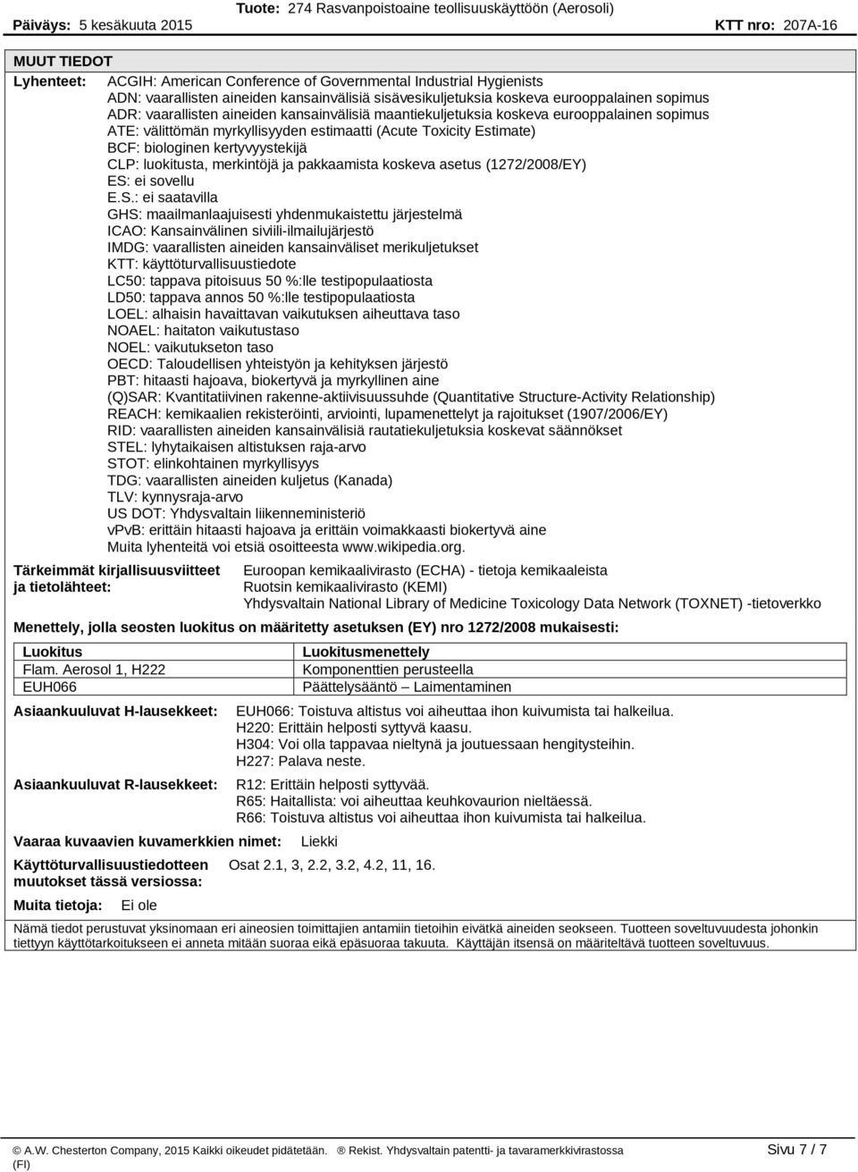 merkintöjä ja pakkaamista koskeva asetus (1272/2008/EY) ES: