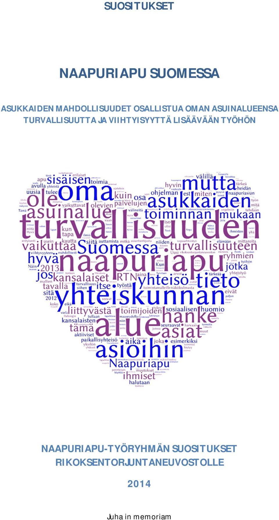 TURVALLISUUTTA JA VIIHTYISYYTTÄ LISÄÄVÄÄN TYÖHÖN