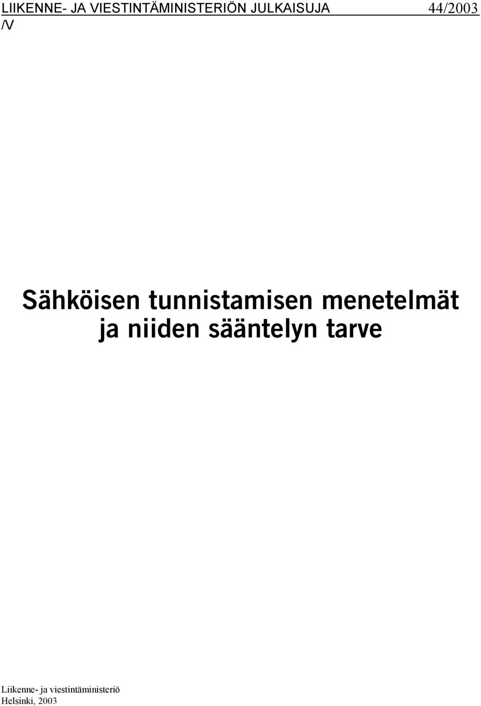 tunnistamisen menetelmät ja niiden