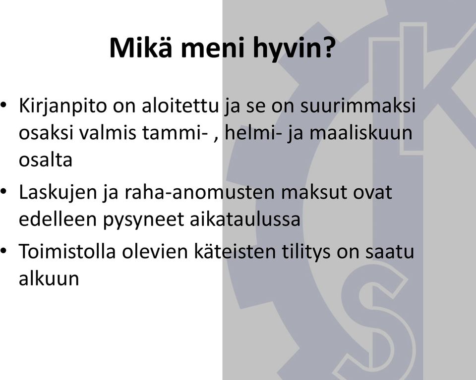 tammi-, helmi- ja maaliskuun osalta Laskujen ja