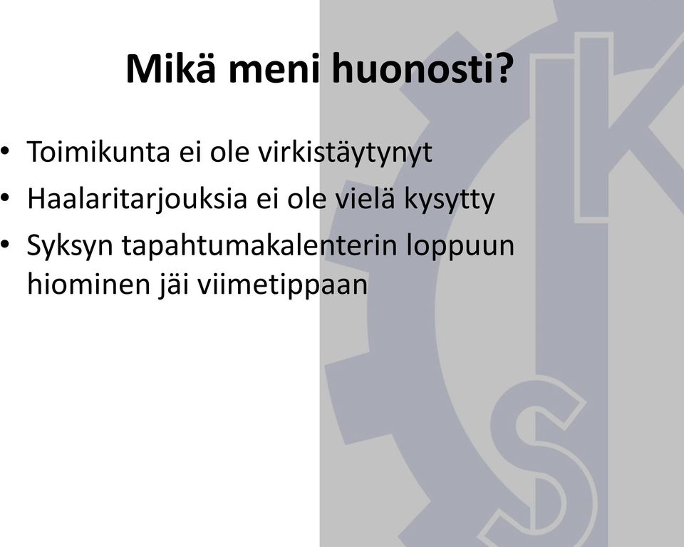 Haalaritarjouksia ei ole vielä