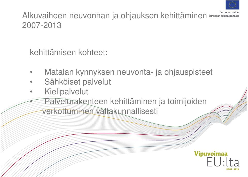 ohjauspisteet Sähköiset palvelut Kielipalvelut