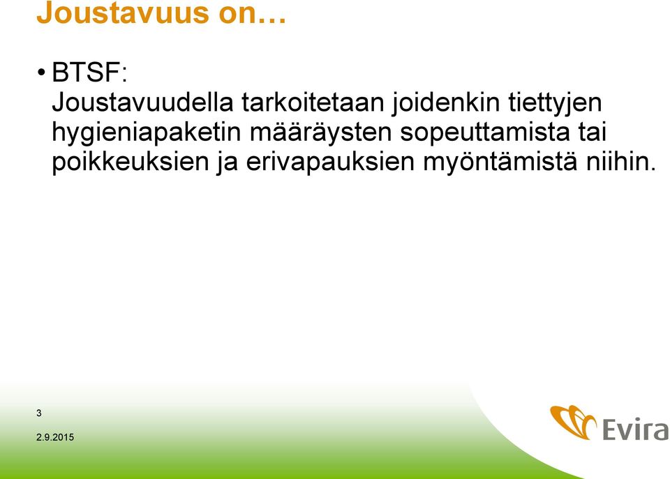 hygieniapaketin määräysten sopeuttamista