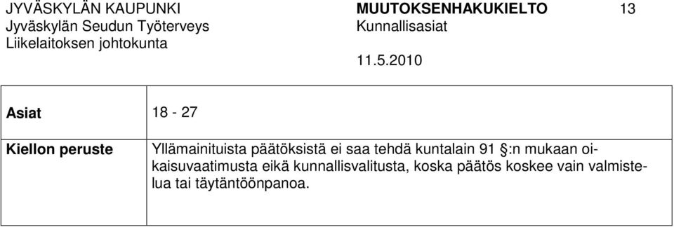 kuntalain 91 :n mukaan oikaisuvaatimusta eikä