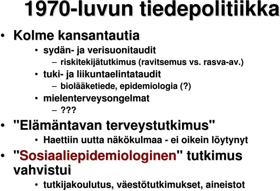 ) mielenterveysongelmat?