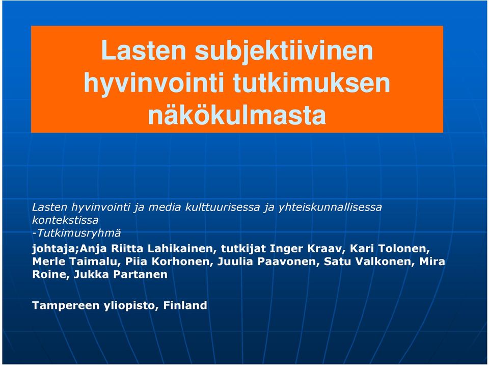 Riitta Lahikainen, tutkijat Inger Kraav, Kari Tolonen, Merle Taimalu, Piia Korhonen,