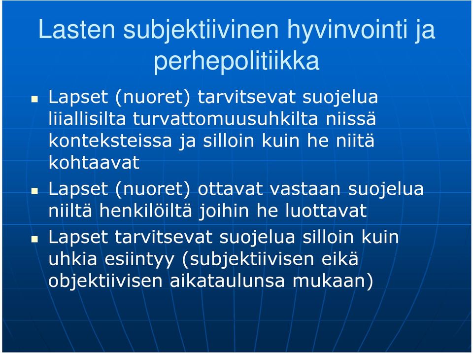 Lapset (nuoret) ottavat vastaan suojelua niiltä henkilöiltä joihin he luottavat Lapset