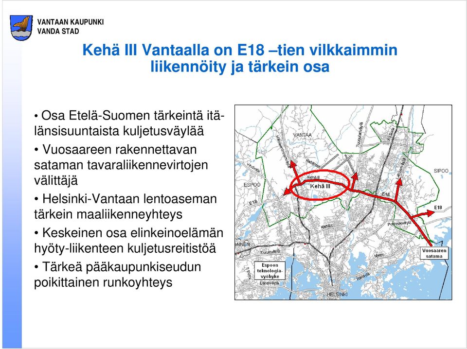 tavaraliikennevirtojen välittäjä Helsinki-Vantaan lentoaseman tärkein maaliikenneyhteys