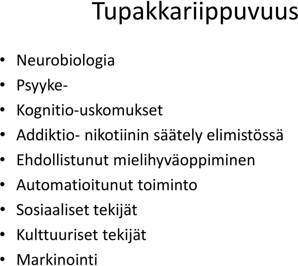 elimistössä Ehdollistunut mielihyväoppiminen