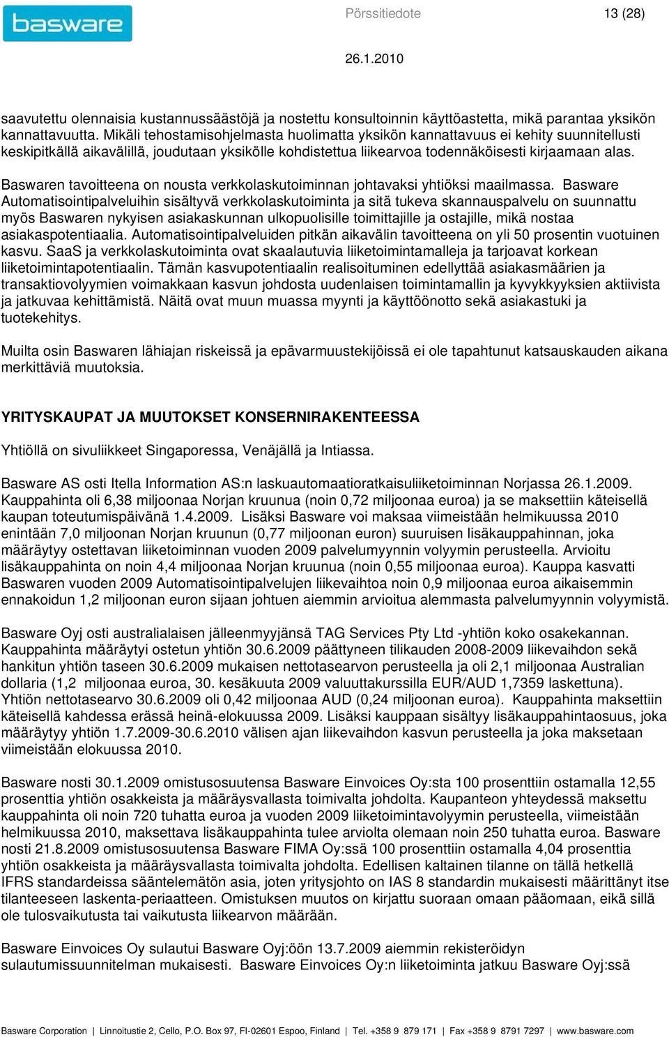 Baswaren tavoitteena on nousta verkkolaskutoiminnan johtavaksi yhtiöksi maailmassa.