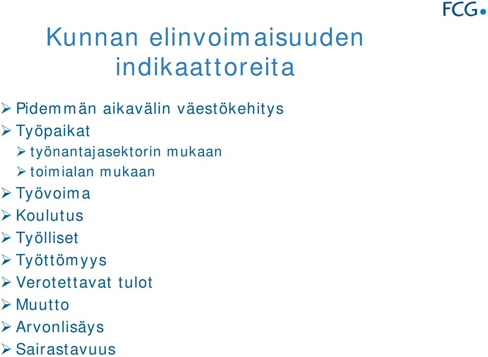 mukaan toimialan mukaan Työvoima Koulutus Työlliset