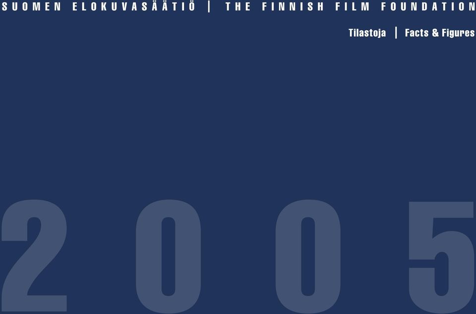 Figures Suomen elokuvasäätiö tilastoja 2005 The