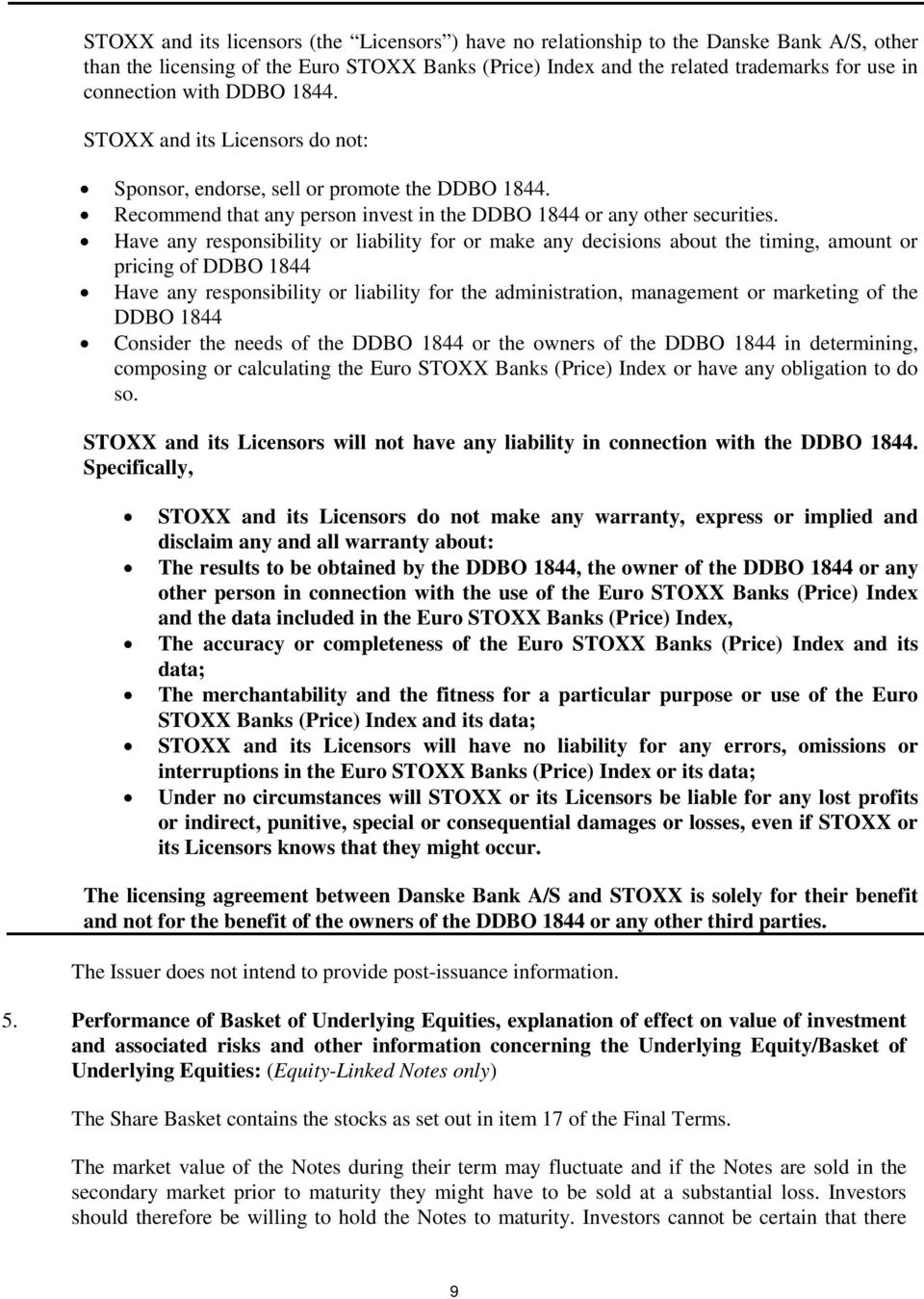 Have any responsibility or liability for or make any decisions about the timing, amount or pricing of DDBO 1844 Have any responsibility or liability for the administration, management or marketing of