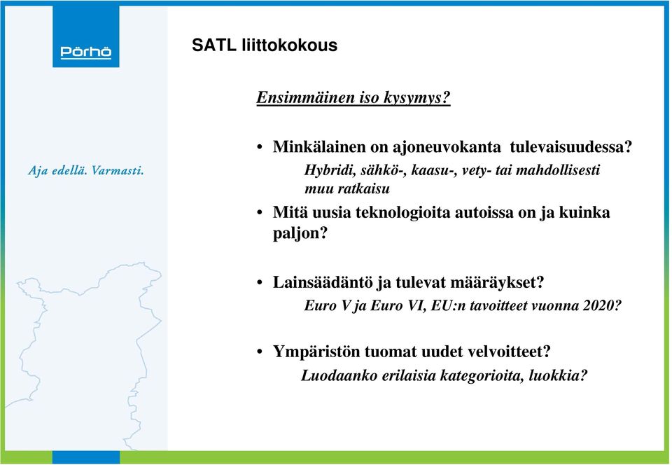 autoissa on ja kuinka paljon? Lainsäädäntö ja tulevat määräykset?