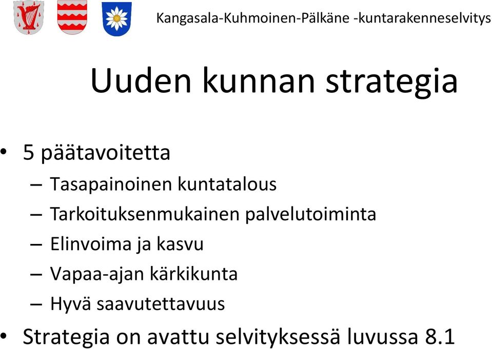 palvelutoiminta Elinvoima ja kasvu Vapaa-ajan