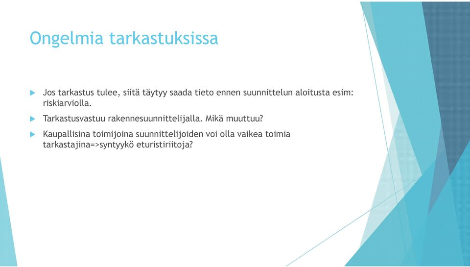 Tarkastusvastuu rakennesuunnittelijalla. Mikä muuttuu?