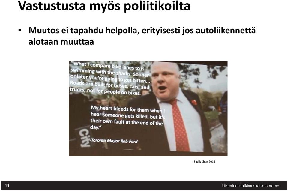 erityisesti jos autoliikennettä