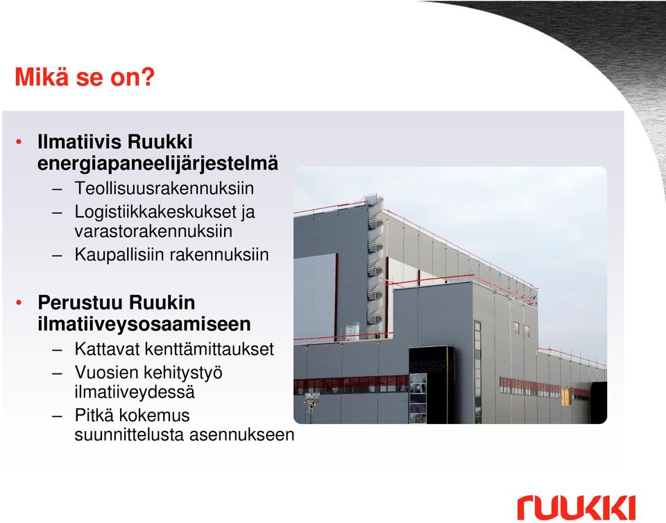 Logistiikkakeskukset ja varastorakennuksiin Kaupallisiin rakennuksiin