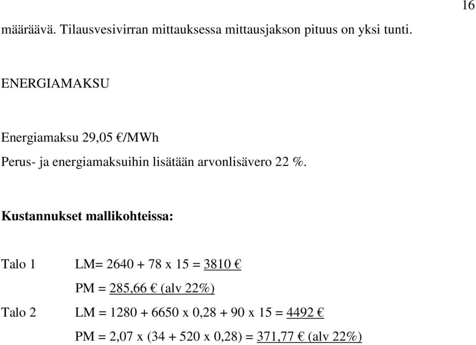 arvonlisävero 22 %.