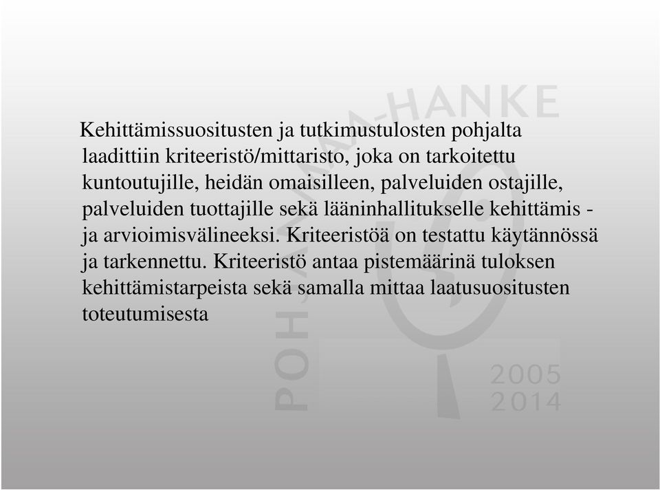 lääninhallitukselle kehittämis - ja arvioimisvälineeksi.