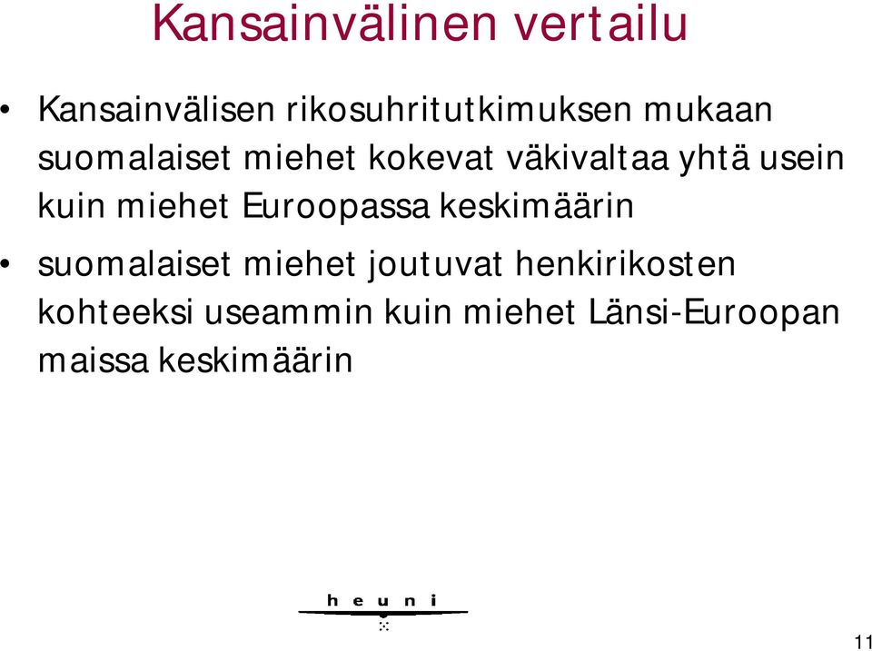 miehet Euroopassa keskimäärin suomalaiset miehet joutuvat