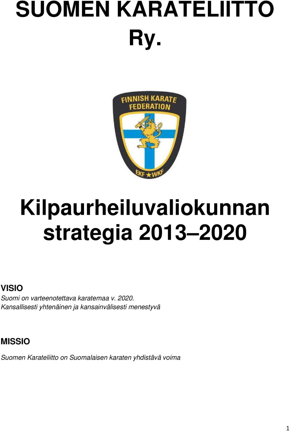 varteenotettava karatemaa v. 2020.