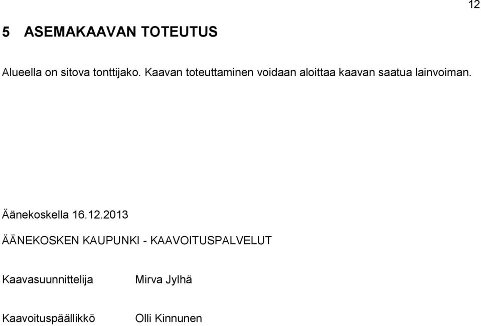 lainvoiman. Äänekoskella 16.12.