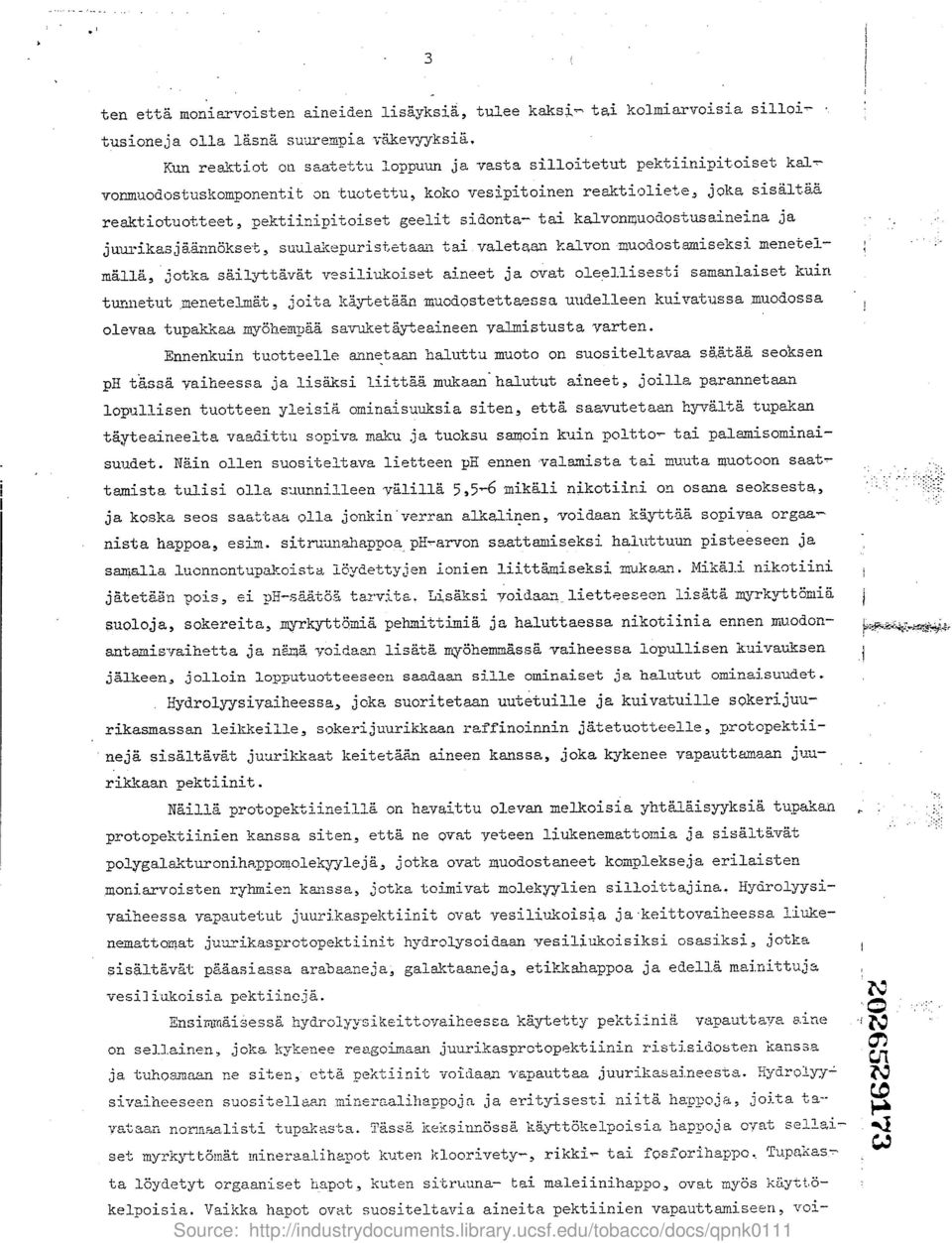 ar3nokset, suuiasiepuristetama tai valetaa.~.'~ kalvon muodostarniseksi meneteimalla, jotka sailyttavat vesiliukoiset aineet ja ovat ol.ee7:lisesti samanlaiset kuin tunnetut menetelm9.