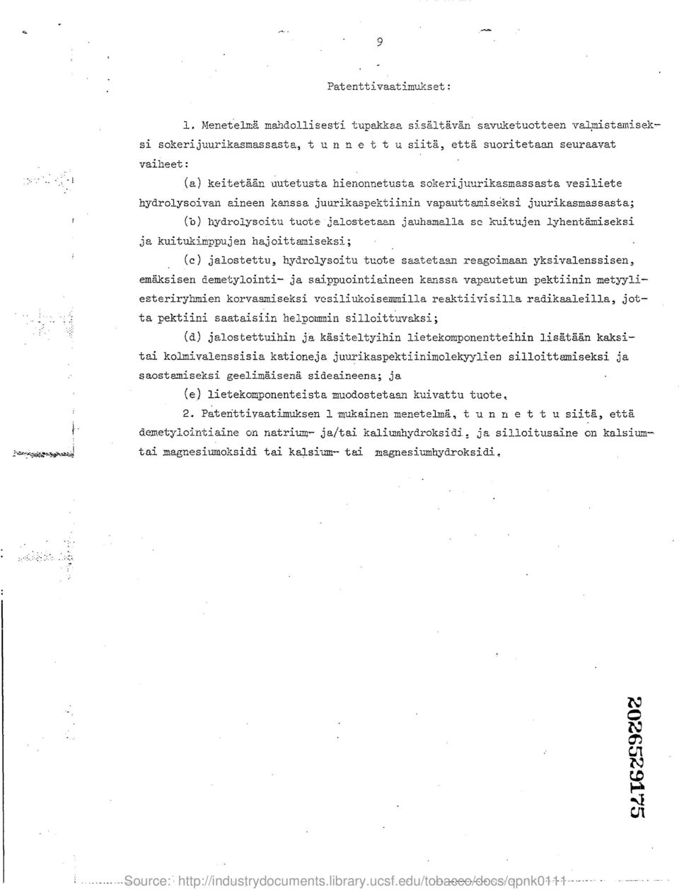 hydrolysoitu tuote jaiostetaan jauha.malla se k- :itujen lyhentdmiseksi ja kuitukimppujen hajoittamiseksi ; (c) jalostettu, hydrolysoitu tuote sa.3aetaa.iz reagoimaan yksivalenssisen, ems.