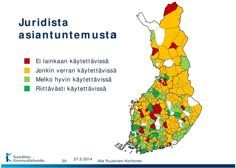 Melko hyvin käytettävissä Riittävästi