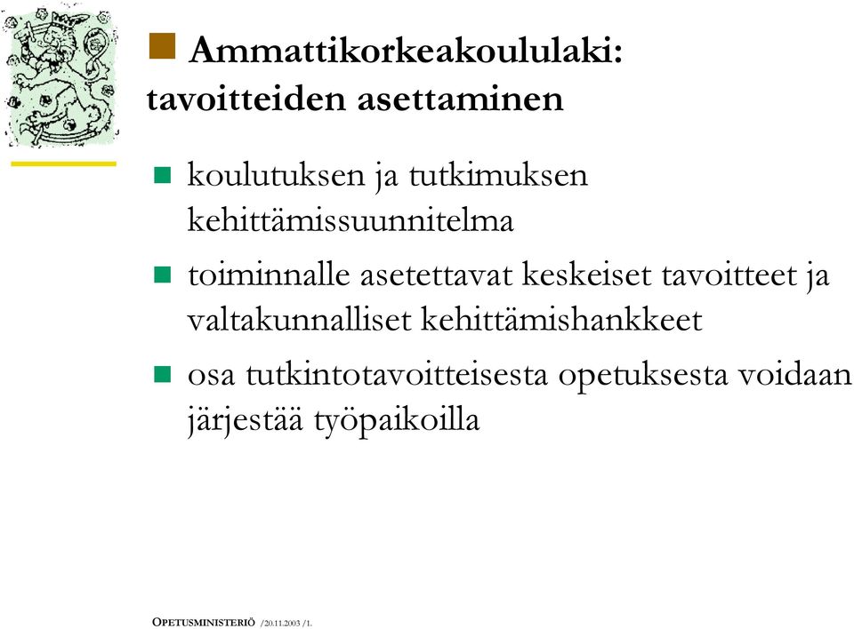 tavoitteet ja valtakunnalliset kehittämishankkeet osa