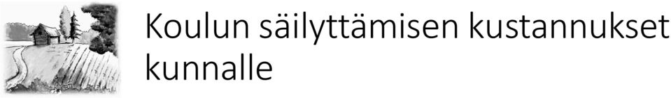 lisätilat koululle Kunta vuokraa tilat yhdistykseltä kiinteällä kuukausivuokralla, esim.