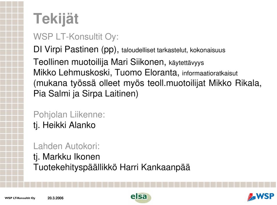 informaatioratkaisut (mukana työssä olleet myös teoll.