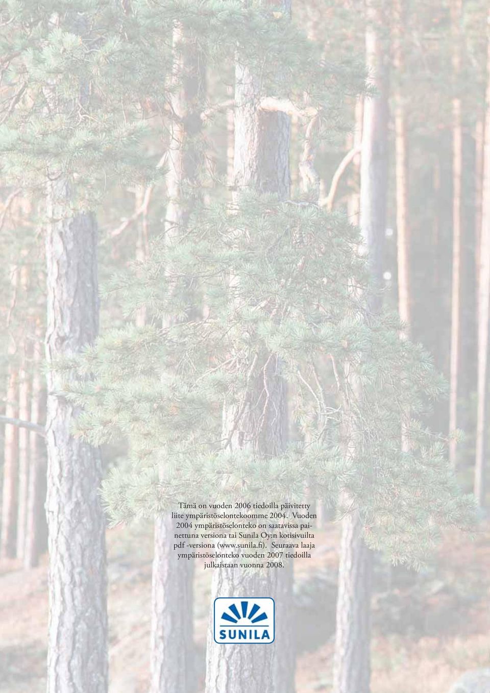 tai Sunila Oy:n kotisivuilta pdf -versiona (www.sunila.fi).