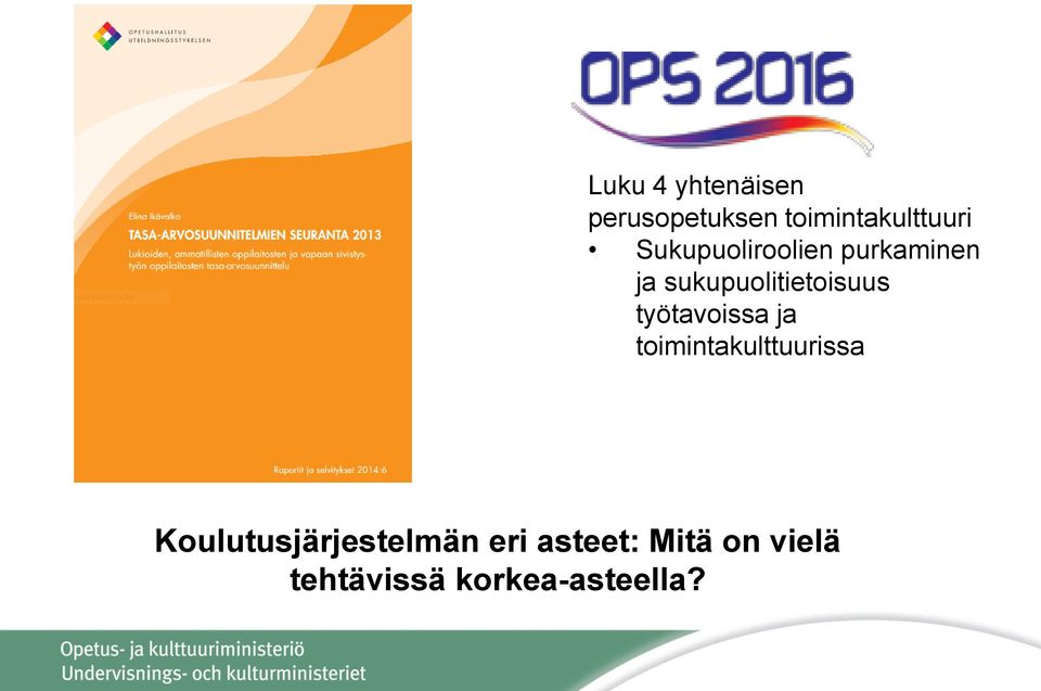 työtavoissa ja toimintakulttuurissa