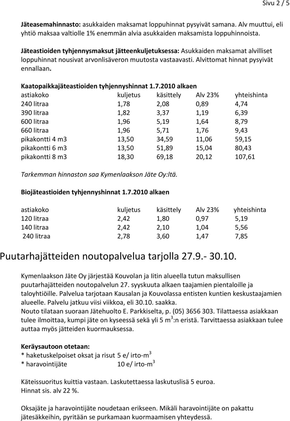 Kaatopaikkajäteastioiden tyhjennyshinnat 1.7.