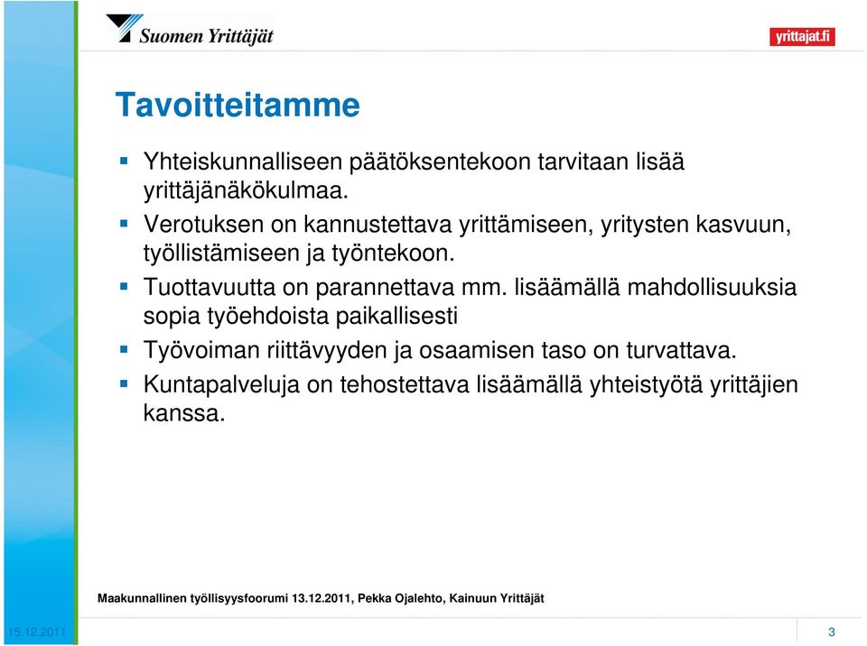 Tuottavuutta on parannettava mm.