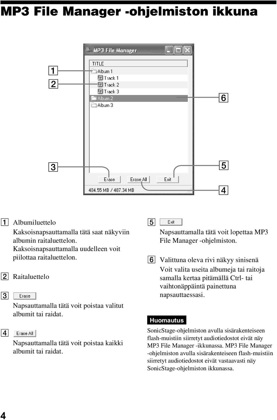 5 Napsauttamalla tätä voit lopettaa MP3 File Manager -ohjelmiston.