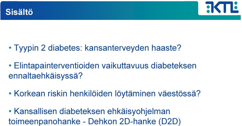 ennaltaehkäisyssä?