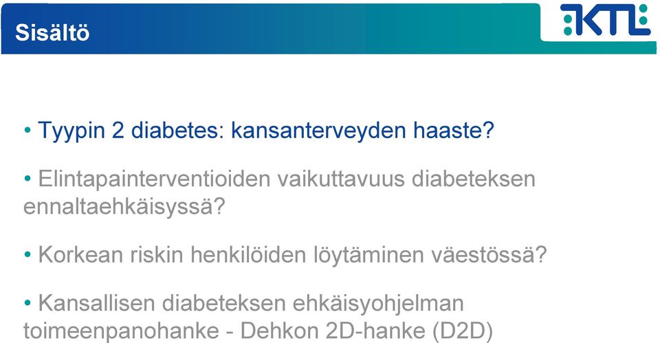 ennaltaehkäisyssä?